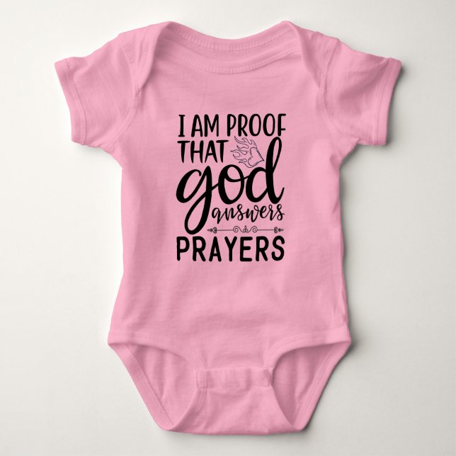 I Am Proof That God Answers Prayers Baby Bodysuit (Front)