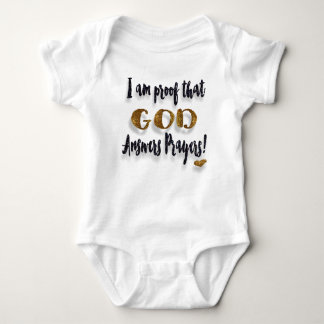 I Am Proof That GOD Answers Prayers Baby Bodysuit