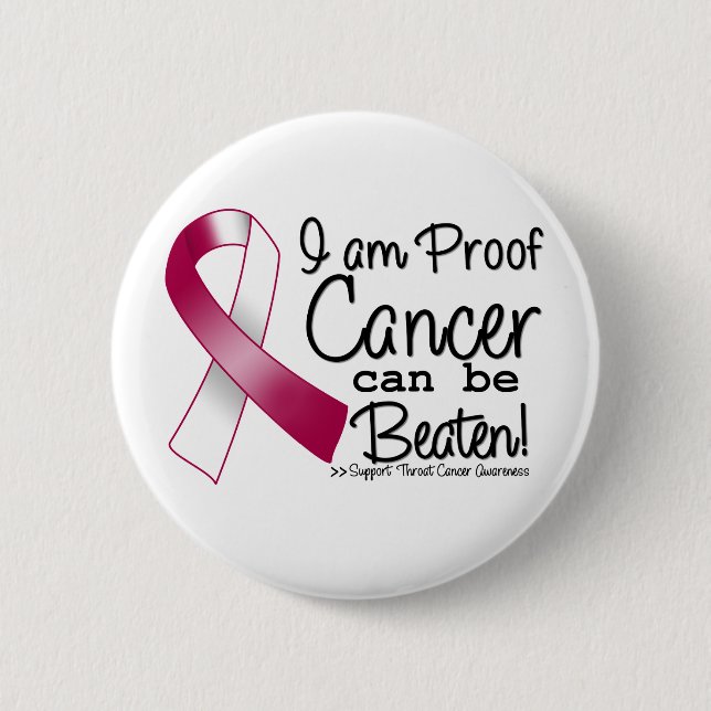 I Am Proof Throat Cancer Can Be Beaten 6 Cm Round Badge (Front)