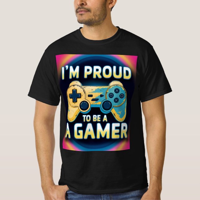 I am proud to be a gamer T-Shirt (Front)