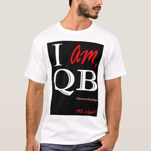 I AM QB (Queensbridge)  - Black/ White T-Shirt (Front)