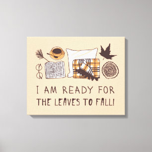 I Am Ready For The Leaves To Fall! Canvas Print