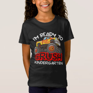 I Am Ready to Crush Kindergarten Monster Truck  T-Shirt