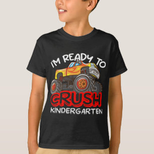 I Am Ready to Crush Kindergarten Truck Typography T-Shirt