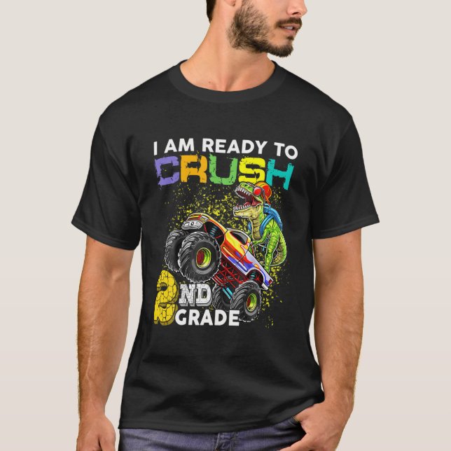 I Am Ready To Crush Second 2nd Grade T Rex Back To T-Shirt (Front)