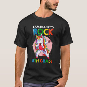 I Am Ready To Rock 8Th Grade Dabbing Unicorn Back T-Shirt
