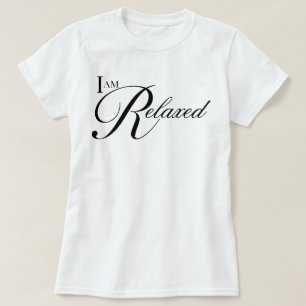 "I Am Relaxed" simple aesthetic script affirmation T-Shirt