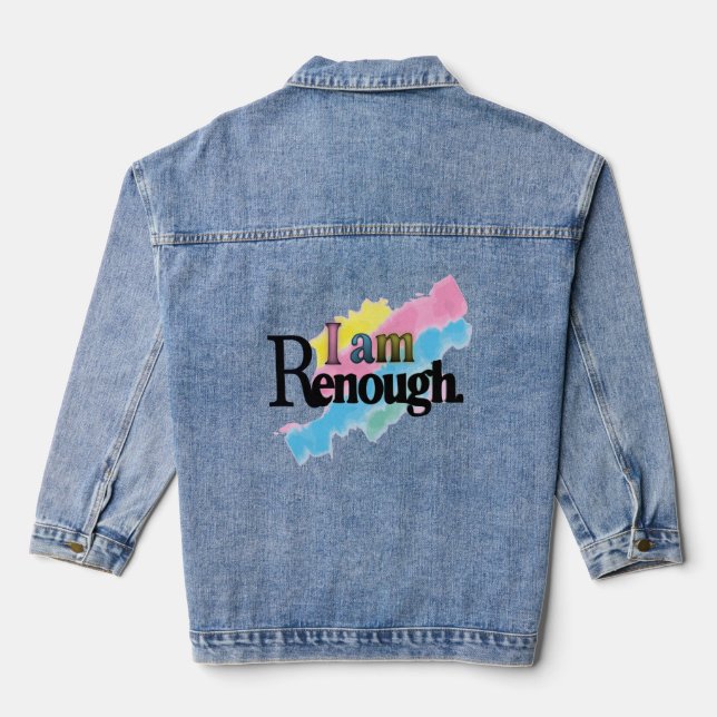 I Am Renough Denim Jacket (Back)