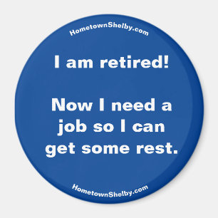 I am retired! Fun Magnet