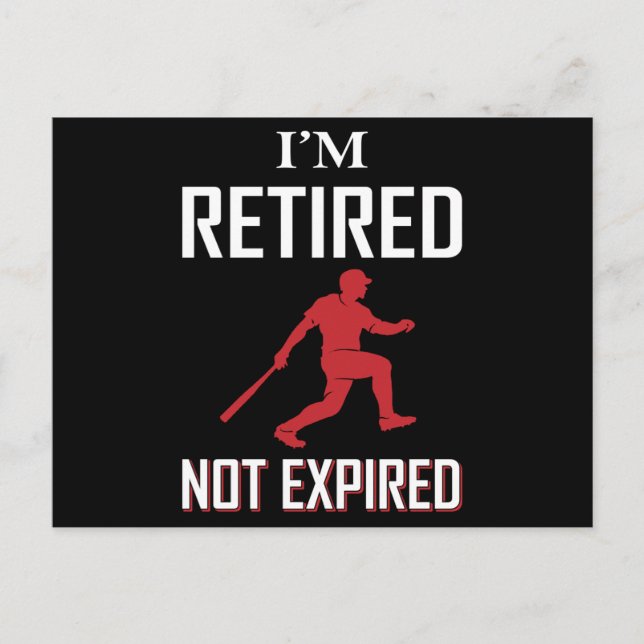 I Am Retired No Expired Baseball Postcard (Front)