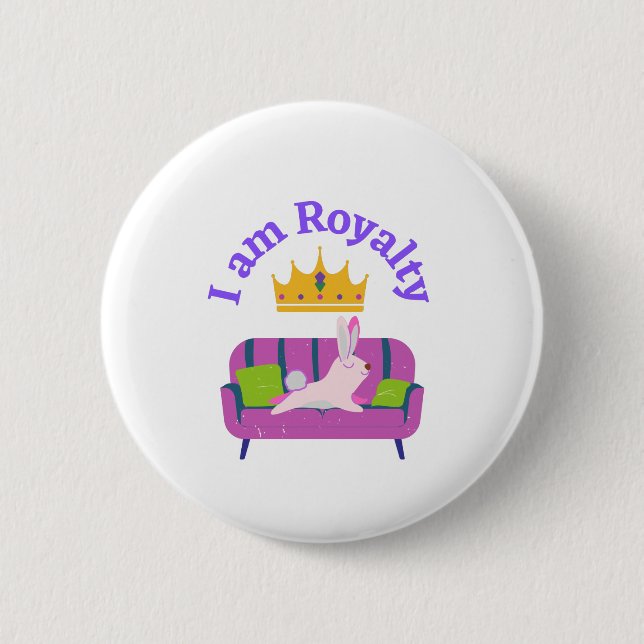 I am Royalty 6 Cm Round Badge (Front)