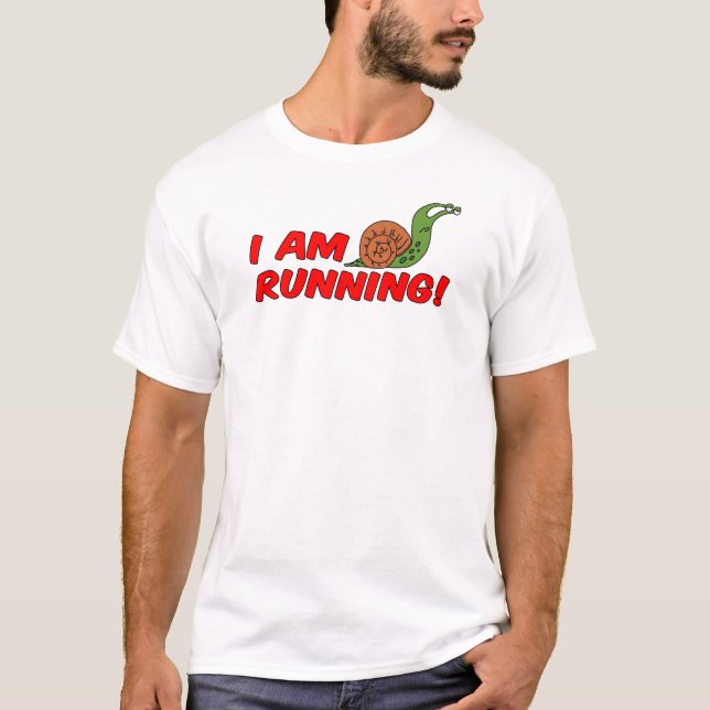 I Am Running Snail T-Shirt (Front)