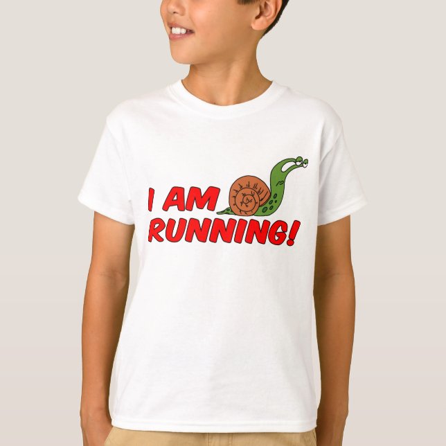 I Am Running Snail T-Shirt (Front)