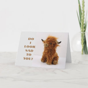 ***I AM SAD BECAUSE I MISS YOU*** CARD