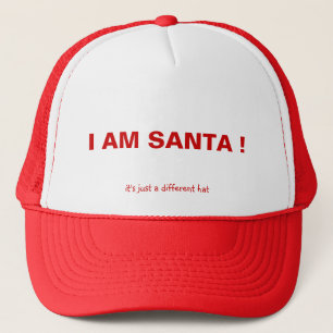 I AM SANTA !, it's just a different hat