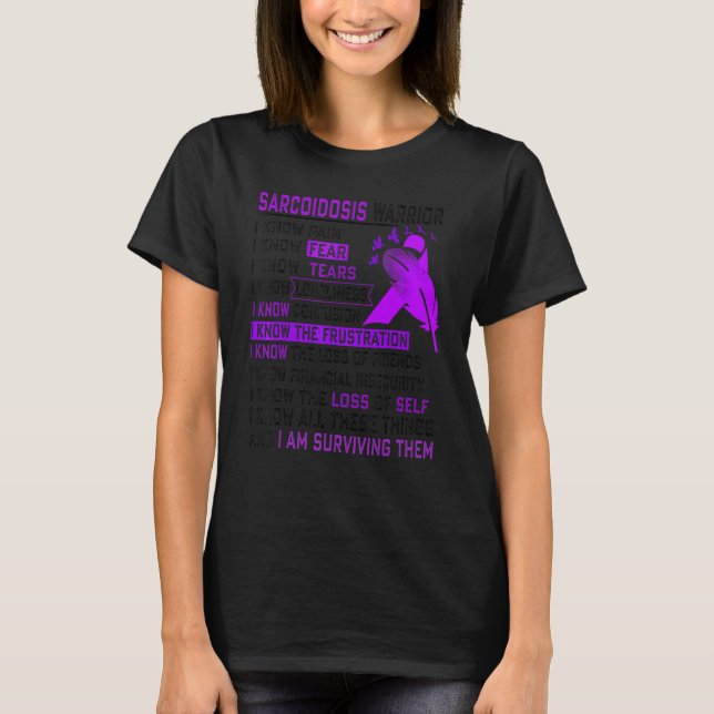 I Am Sarcoidosis Warrior I Know All These Things T-Shirt (Front)
