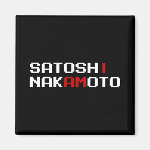 I AM SATOSHI NAKAMOTO MAGNET