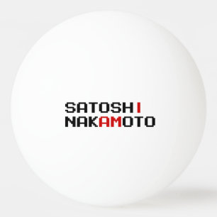 I AM SATOSHI NAKAMOTO PING PONG BALL