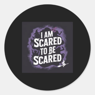 I Am Scared To Be Scared - Mental Health Awareness Classic Round Sticker