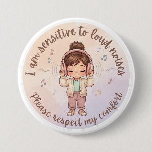 I Am Sensitive To Loud Noises Autism Awareness 7.5 Cm Round Badge