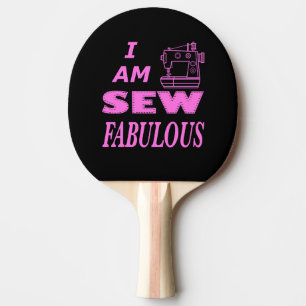 I Am Sew Fabulous In Black And Pink  Ping Pong Paddle