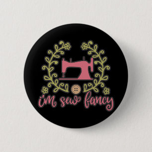 I Am Sew Fancy Sewing Design 6 Cm Round Badge