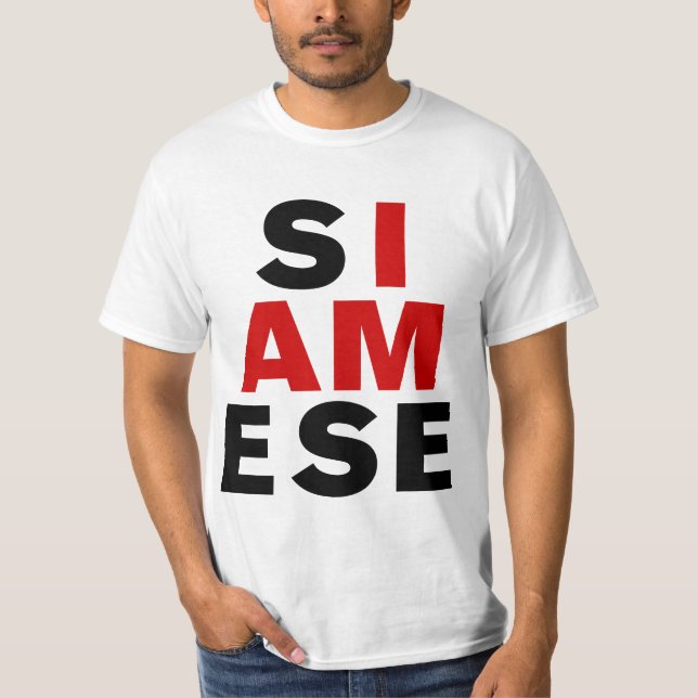 I AM SIAMESE T-Shirt (Front)
