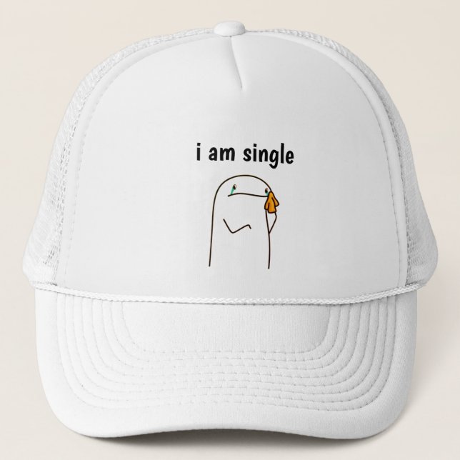 I Am Single" Funny Minimalist Trucker Hat Simple  (Front)