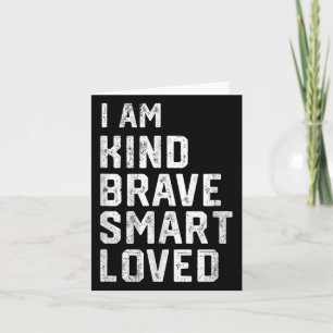 I Am Smart Brave Strong Kind Loved Motivation Teac Card