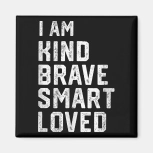 I Am Smart Brave Strong Kind Loved Motivation Teac Magnet