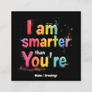 I Am Smarter Than You're Funny Retro Design Square Business Card