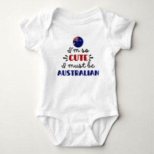 I am so cute I must be Australian Baby Bodysuit