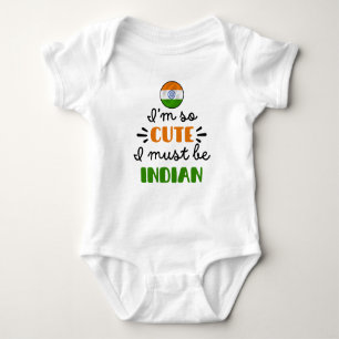 I am so cute I must be Indian Baby Bodysuit