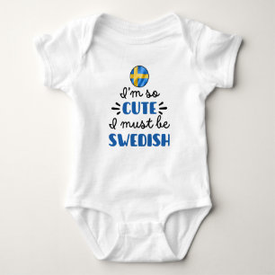 I am so cute I must be Swedish Baby Bodysuit
