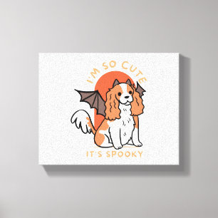 I Am So Cute It Is Spooky Cute Halloween Dog Canvas Print