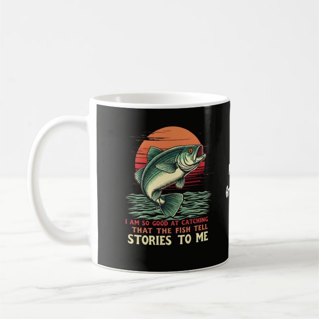 I Am So Good at Catching Fish Coffee Mug (Left)