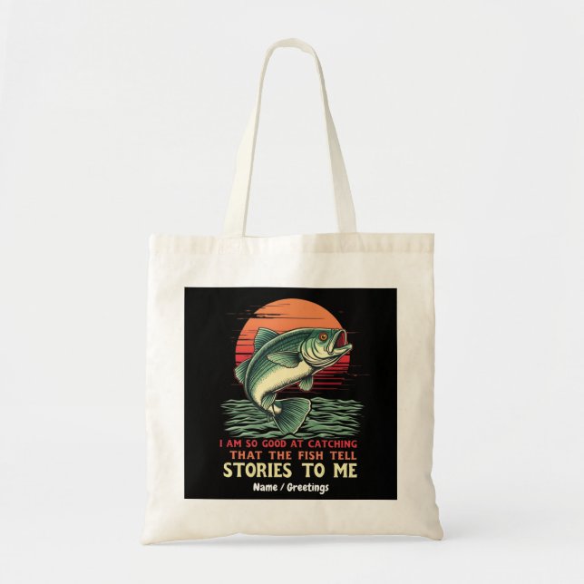 I Am So Good at Catching Fish Tote Bag (Front)