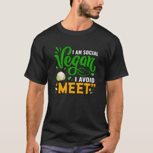 I am social Vegan I avoid Meet T-Shirt
