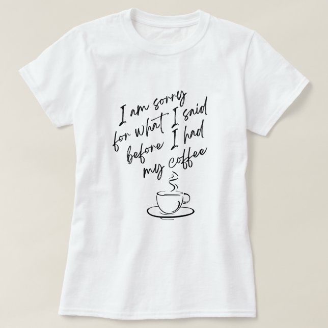 I am Sorry T-Shirt (Design Front)