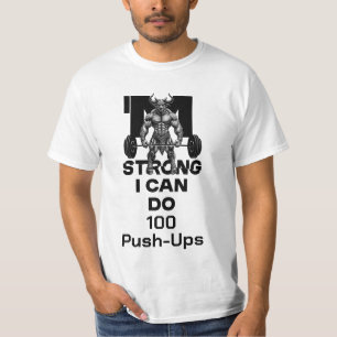 I Am Strong - I Can Do 100 Push-Ups T-Shirt