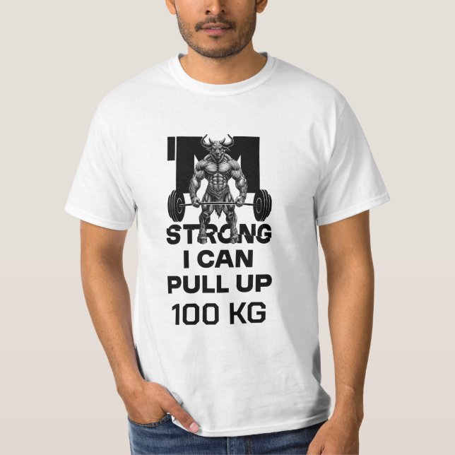  I Am Strong - I Can Pull-Up T-Shirt (Front)