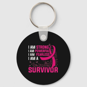 I Am Strong Powerful Fearless Pink Breast Cancer S Key Ring