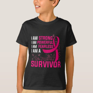 I Am Strong Powerful Fearless Pink Breast Cancer S T-Shirt