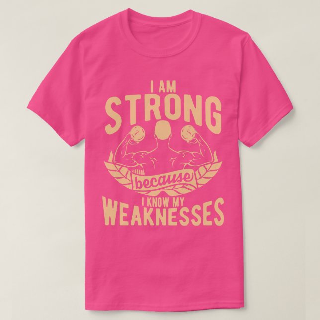I Am Strong  T-Shirt (Design Front)