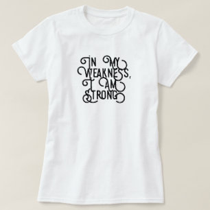 I Am Strong T-Shirt