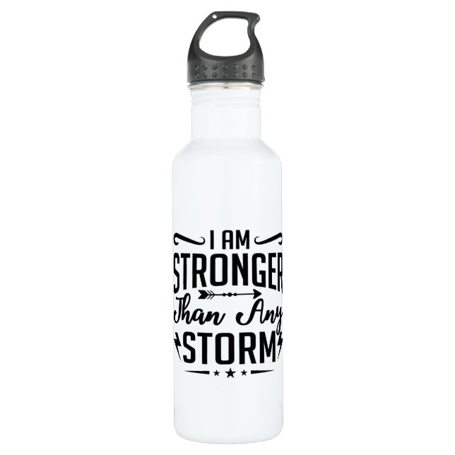 I Am Stronger Than Any Storm Anxiety Mental Health 710 Ml Water Bottle (Front)