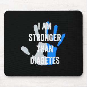 I am stronger than diabetes - cute Type one diabet Mouse Pad
