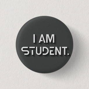 I Am Student round 3 Cm Round Badge