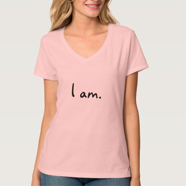 I am.- T-Shirt (Front)