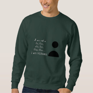 I AM T-Shirt Sweatshirt